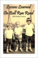 Lessons Learned on Bull Run Road 0971225907 Book Cover