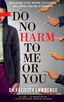 Do No Harm To Me Or You 1951585887 Book Cover
