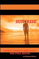 Sun Rise: A Poet's Guide to Haad Rin and the Full Moon 1479318353 Book Cover