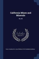 California Mines and Minerals: No.49 134031455X Book Cover