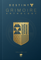Destiny Grimoire Anthology, Volume III: War Machines 1957721022 Book Cover