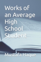 Works of an Average High Schooler B0BSTYWVNC Book Cover