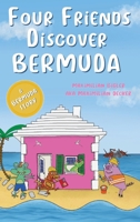 Four Friends Discover Bermuda 0947483551 Book Cover