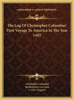 The Log Of Christopher Columbus' First Voyage To America In The Year 1492 1169688268 Book Cover