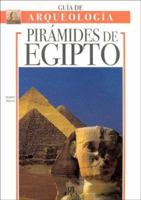 Piramides de Egipto - Guia de Arqueologia 8466211055 Book Cover