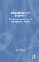 Shakespeare for Everyone: The Emotional Worlds of Shakespeare’s Works 0367407434 Book Cover
