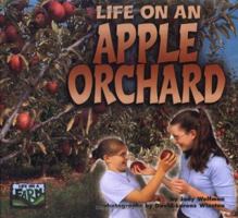 Life on an Apple Orchard (Life on a Farm) 1575051931 Book Cover