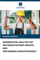 Numerische Analyse Mit Mathematischem Ansatz Der Instandhaltungstätigkeit (German Edition) 6209313167 Book Cover