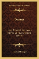 Drames: Lady Tempest, avec une lettre de Gustave Flaubert les Noces noires le Fou l'Hercule 2329017480 Book Cover