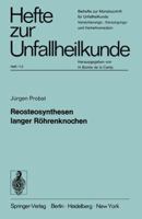 Reosteosynthesen langer Rohrenknochen (Hefte zur Unfallheilkunde) 3540060286 Book Cover