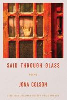 Said Through Glass 1941551181 Book Cover