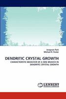 DENDRITIC CRYSTAL GROWTH 3843358443 Book Cover