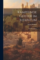 Kämpfende Geister Im Judentum: Vier Biographien 1022479660 Book Cover