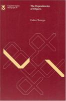 The Dependencies of Objects (Linguistic Inquiry Monographs) 0262700689 Book Cover