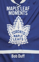 100 Maple Leaf Moments 1771961155 Book Cover