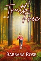 The Truth Shall Set You Free B0C4X2XZ4X Book Cover