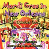 Mardi Gras in New Orleans: An Alphabet Book 1438915438 Book Cover