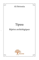 Tipasa: Répères archéologiques (French Edition) 2332815929 Book Cover
