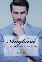 Angkasa (Unstoppable Love Series) (Volume 1) 1986047873 Book Cover