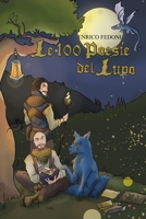 Le 100 Poesie Del Lupo: Una Raccolta di Strani Pensieri (Le Poesie del Lupo) B08WS9H2MQ Book Cover