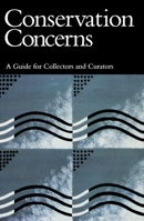 Conservation Concerns: A Guide for Collectors and Curators 1560981741 Book Cover
