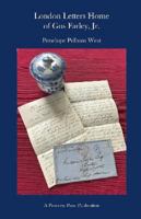 London Letters Home (1861-1865) of an American Apprentice Preparing for the Far East Tea Trade Gus Farley, Jr. (1844-1899) 9888492373 Book Cover