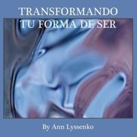 Transformando Tu Forma de Ser 1483625389 Book Cover