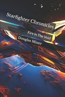 Starfighter Chronicles: Fire In The Void B0FLYGLHBK Book Cover