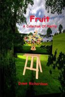 Fruit: A Collection Of Poetry 1974290247 Book Cover