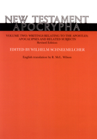 New Testament Apocrypha, Vol. 2: Writings Relating to the Apostles Apocalypses and Related Subjects 0664227228 Book Cover