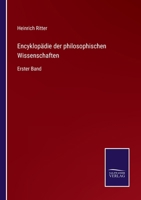 Encyklopdie der philosophischen Wissenschaften: Erster Band 3375027567 Book Cover