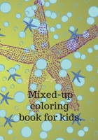 Mixed up coloring book 1716415772 Book Cover