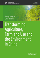 Transforming Agriculture, Farmland Use and the Environment in China 9819543517 Book Cover