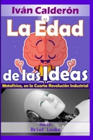 La Edad de las Ideas: Metafísica, en la Cuarta Revolución Industrial B09D6DGNR4 Book Cover