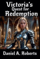 Victoria's Quest for Redemption B0H6STGG2Q Book Cover