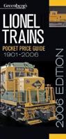 Greenberg's Guides Lionel Trains 2006 Pocket Price Guide (Greenberg's Pocket Price Guide Lionel Trains) 0897785320 Book Cover
