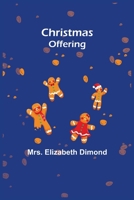 Christmas offering 1376656655 Book Cover