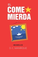 El Comemierda: Un viaje de una sentada por los platanales de América B0BT897TNN Book Cover