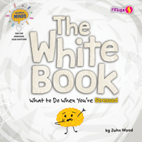 The White Book: What to Do When You're Stressed 1636918816 Book Cover