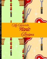 My Favorite Picnic Recipes: Best Recipes for Eating Out in Nature 1728727405 Book Cover