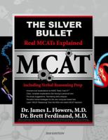 The Silver Bullet: Real MCATs Explained 096968634X Book Cover