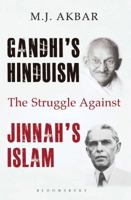 Gandhi's Hinduism: The Struggle Against Jinnah's Islam 9389449146 Book Cover