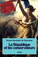 La République et les conservateurs 1533555990 Book Cover