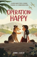 Operation: Happy: A Girl, Her Dog, and the List that Saved Them 0310159261 Book Cover