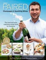 PAIRED: Champgne & Sparkling Wines. The food & wine matching recipe book for everyone 0994348509 Book Cover