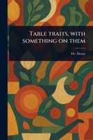 Table Traits, With Something on Them 1023434326 Book Cover