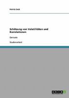 Sch�tzung von Volatilit�ten und Korrelationen: Derivate 3638820181 Book Cover