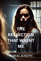 The Reflection That Wasn’t Me: A Psychological Horror Novel B0FHL14LKK Book Cover