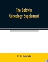 The Baldwin genealogy supplement 1015546838 Book Cover