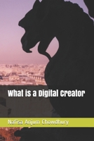 What is a Digital Creator B096TTRYK7 Book Cover